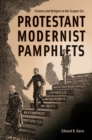 Protestant Modernist Pamphlets : Science and Religion in the Scopes Era - Book