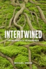 Intertwined : From Insects to Icebergs - Book
