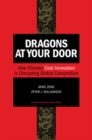 Dragons at Your Door : How Chinese Cost Innovation Is Disrupting Global Competition - Book