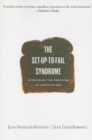 Set-up-to-Fail Syndrome : Overcoming the Undertow of Expectations - Book