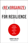 Reorganize for Resilience : Putting Customers at the Center of Your Business - Book
