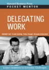 Delegating Work : Expert Solutions to Everyday Challenges - Book