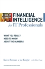 Financial Intelligence for IT Professionals : What You Really Need to Know About the Numbers - Book
