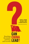 Can China Lead? : Reaching the Limits of Power and Growth - eBook
