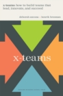X-Teams : How To Build Teams That Lead, Innovate, And Succeed - eBook