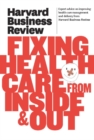 Harvard Business Review on Fixing Healthcare from Inside & Out - eBook