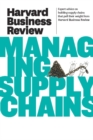 Harvard Business Review on Managing Supply Chains - eBook