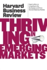 Harvard Business Review on Thriving in Emerging Markets - eBook