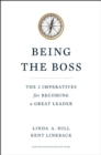 Being the Boss : The 3 Imperatives for Becoming a Great Leader - eBook