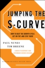 Jumping the S-Curve : How to Beat the Growth Cycle, Get on Top, and Stay There - eBook