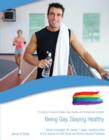 Being Gay, Staying Healthy : The Gallup's Guide to Modern Gay, Lesbian & Transgender Lifestyle - Book