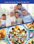 Connecting Cultures Through Family and Food: The Greek Family Table - Book