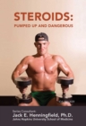 Steroids: Pumped Up and Dangerous - eBook