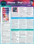 iPhone & iPad iOS 12 : a QuickStudy Laminated Reference Guide - eBook