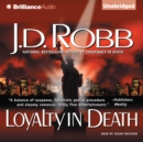 Loyalty in Death - eAudiobook