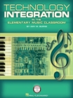 Technology Integration in the Elementary Music Classroom - Book