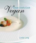 Great Chefs Cook Vegan - eBook