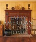 Early American Country Homes : A Return to Simpler Living - eBook