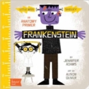 Frankenstein : A BabyLit® Anatomy Primer - Book
