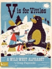 V is for Vittles : A Wild West Alphabet - Book