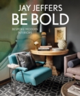 Be Bold : Bespoke Modern Interiors - eBook