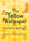 The Yellow Wallpaper and Other Writings - eBook
