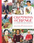 Champions of Change : 25 Women Who Made History - eBook