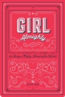 Girl Almighty : An Interactive Journal for Being a Mighty Activist of the World and Other Utterly Respectable Pursuits - Book
