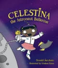 Celestina the Astronaut Ballerina - eBook