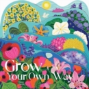 Grow Your Own Way - Book