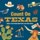 Count On Texas : Baby’s First Book About the Lone Star State - Book