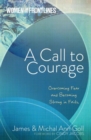 Women on the Frontlines: A Call to Courage : Overcoming Fear & Becoming Strong in Faith - Book