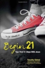 Begin 21: Your First 21 Steps with Jesus - Book