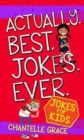 Actually. Best. Jokes. Ever: Joke Book for Kids - Book