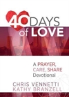 40 Days of Love: Living Out a Prayer, Care, Share Lifestyle - Book