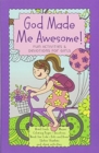 God Made Me Awesome: Fun Activities and Devotions for Girls - Book