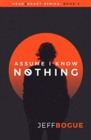 ASSUME I KNOW NOTHING - Book