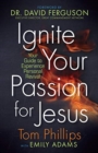 Ignite your Passion for Jesus : Your Guide to Experience Personal Revival - Book