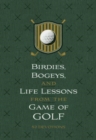 Birdies, Bogeys, and Life Lessons from the Game of Golf : 52 Devotions - Book