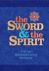 The Sword and the Spirit : A 40-Day Morning and Evening Devotional - Book