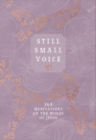 Still Small Voice : 365 Meditations on the Words of Jesus - Book