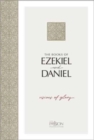 The Books of Ezekiel and Daniel : Visions of Glory - Book