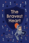 The Bravest Heart : 365 Devotions for Boys - Book