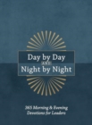 Day by Day and Night by Night : 365 Morning & Evening Devotions for Leaders - Book