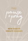 Pause and Pray @ 1:11 : New Habits Create Change - Book