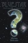 Blue Star : Fulfilling Prophecy - eBook