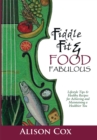 Fiddle Fit & Food Fabulous : Lifestyle Tips & Healthy Recipes for Achieving and Maintaining a Healthier You - eBook