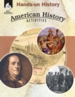 Hands-On History: American History Activities : American History Activities - Book