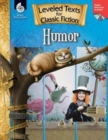 Leveled Texts for Classic Fiction: Humor : Humor - Book