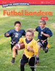 Deportes espectaculares : Futbol bandera: Resta (Spectacular Sports: Flag Football: Subtraction) - eBook